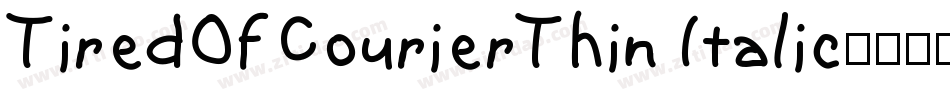 TiredOfCourierThin Italic字体转换